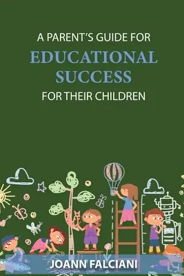 Guide des parents pour la réussite éducative de leurs enfants - A Parent's Guide for Educational Success for Their Children