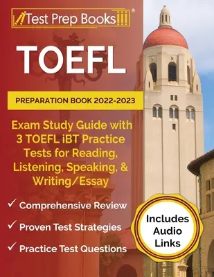 TOEFL Preparation Book 2022-2023 : Guide d'étude de l'examen avec 3 tests de pratique TOEFL iBT pour la lecture, l'écoute, l'expression orale et l'écriture/essai [inclut l'audio]. - TOEFL Preparation Book 2022-2023: Exam Study Guide with 3 TOEFL iBT Practice Tests for Reading, Listening, Speaking, and Writing/Essay [Includes Audio