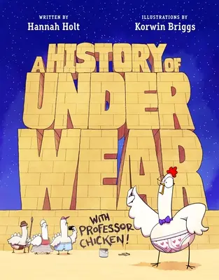 Une histoire des sous-vêtements avec le professeur Chicken - A History of Underwear with Professor Chicken