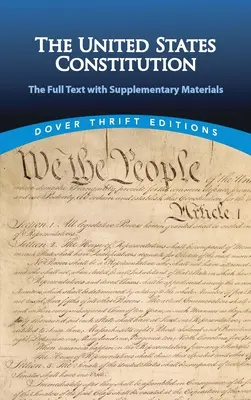 La Constitution des États-Unis : Le texte intégral et les documents complémentaires - The United States Constitution: The Full Text with Supplementary Materials