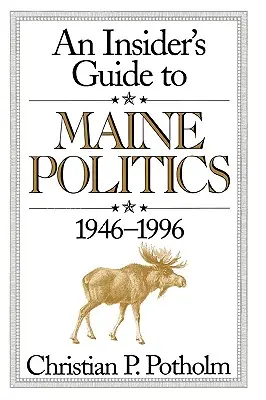 Guide de l'initié à la politique du Maine - An Insider's Guide to Maine Politics