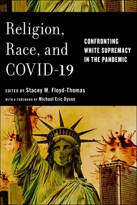 Religion, race et covid-19 : La suprématie blanche face à la pandémie - Religion, Race, and Covid-19: Confronting White Supremacy in the Pandemic