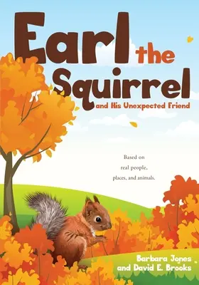 Earl l'écureuil et son ami inattendu - Earl the Squirrel and His Unexpected Friend