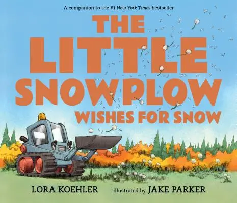 Le petit chasse-neige souhaite de la neige - The Little Snowplow Wishes for Snow