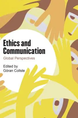 Éthique et communication : Perspectives mondiales - Ethics and Communication: Global Perspectives