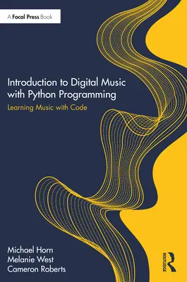 Introduction à la musique numérique avec la programmation Python : Apprendre la musique avec le code - Introduction to Digital Music with Python Programming: Learning Music with Code