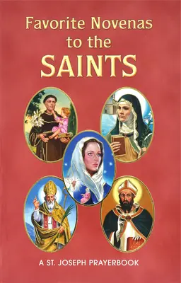 Les neuvaines favorites des saints : Le livre des prières, des lectures et des dévotions pour l'année, y compris les prières du matin et du soir de la liturgie des heures. - Favorite Novenas to the Saints: Arranged for Private Prayer on the Feasts of the Saints with a Short Helpful Meditation Before Each Novena