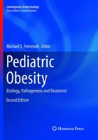 Obésité pédiatrique : Étiologie, pathogénie et traitement - Pediatric Obesity: Etiology, Pathogenesis and Treatment