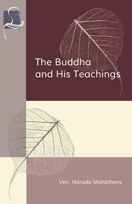 Le Bouddha et ses enseignements - The Buddha and His Teachings