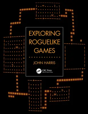 Explorer les jeux de type Roguelike - Exploring Roguelike Games