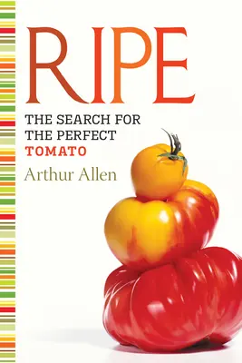 Ripe : La recherche de la tomate parfaite - Ripe: The Search for the Perfect Tomato