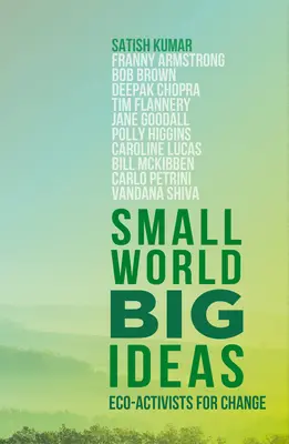 Petit monde, grandes idées : Les éco-activistes pour le changement - Small World, Big Ideas: Eco-Activists for Change