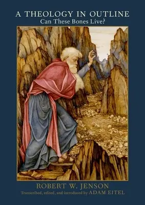 Une théologie dans ses grandes lignes : Ces os peuvent-ils vivre ? - A Theology in Outline: Can These Bones Live?