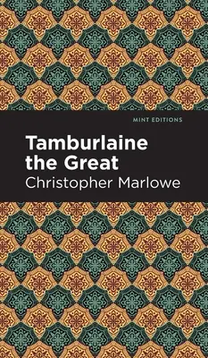 Tamburlaine le Grand - Tamburlaine the Great