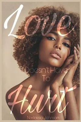 L'amour ne doit pas faire mal - Love Doesn't Have to Hurt