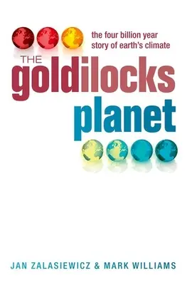 La planète Boucle d'or : L'histoire du climat de la Terre sur 4 milliards d'années - The Goldilocks Planet: The 4 Billion Year Story of Earth's Climate