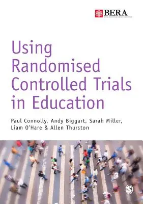 L'utilisation d'essais contrôlés randomisés dans l'éducation - Using Randomised Controlled Trials in Education