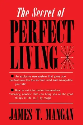 Le secret d'une vie parfaite - The Secret of Perfect Living