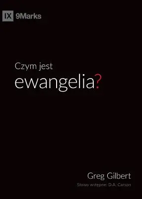 Czym jest ewangelia (Qu'est-ce que l'Evangile ?) (Polonais) - Czym jest ewangelia? (What is the Gospel?) (Polish)