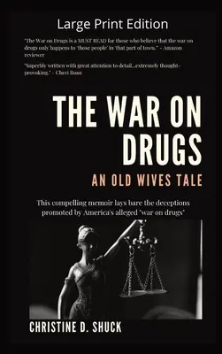 La guerre contre la drogue : un conte de vieilles femmes - The War on Drugs An Old Wives Tale