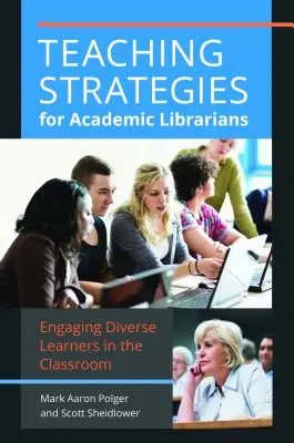 Engager des apprenants divers : Stratégies d'enseignement pour les bibliothécaires universitaires - Engaging Diverse Learners: Teaching Strategies for Academic Librarians