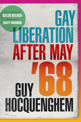 La libération des homosexuels après mai 68 - Gay Liberation after May '68
