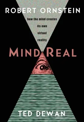 MindReal : Comment l'esprit crée sa propre réalité virtuelle - MindReal: How the Mind Creates Its Own Virtual Reality