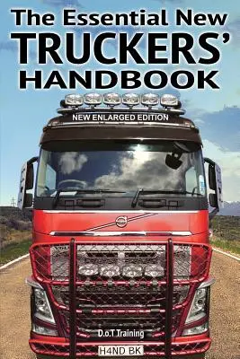 Le manuel essentiel du nouveau camionneur - The Essential New Truckers' Handbook