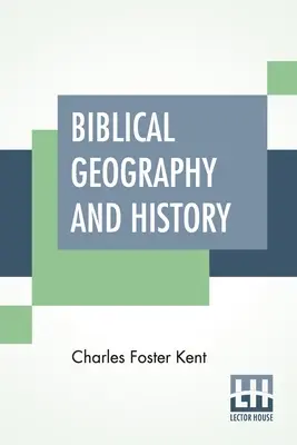Géographie et histoire bibliques - Biblical Geography And History