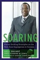 L'envol : Onze principes directeurs sur le chemin de la ségrégation à la réussite - Soaring: Eleven Guiding Principles on the Path from Segregation to Success