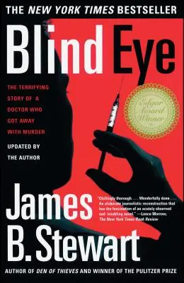 Blind Eye : La terrifiante histoire vraie d'un médecin qui a échappé à un meurtre - Blind Eye: The Terrifying True Story of a Doctor Who Got Away with Murder