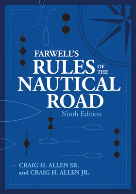 Les règles de la route nautique de Farwell, neuvième édition - Farwell's Rules of the Nautical Road Ninth Edition
