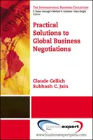 Solutions pratiques pour les négociations commerciales internationales - Practical Solutions to Global Business Negotiations