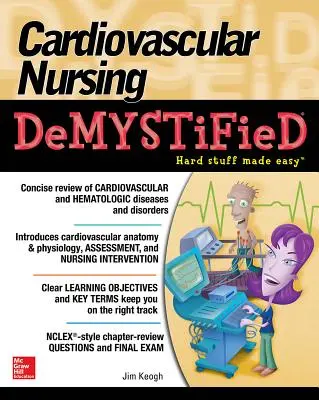 Les soins infirmiers cardiovasculaires démystifiés - Cardiovascular Nursing Demystified