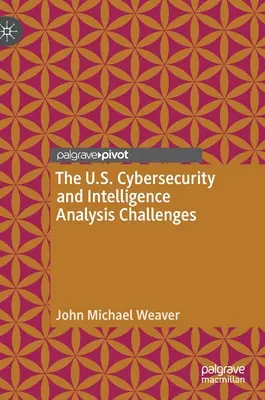 Les défis des États-Unis en matière de cybersécurité et d'analyse du renseignement - The U.S. Cybersecurity and Intelligence Analysis Challenges