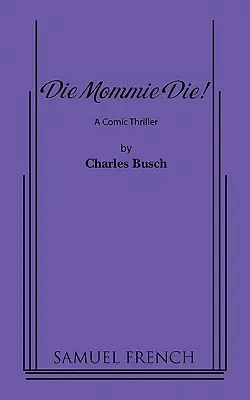 Die Mommie Die ! - Die Mommie Die!