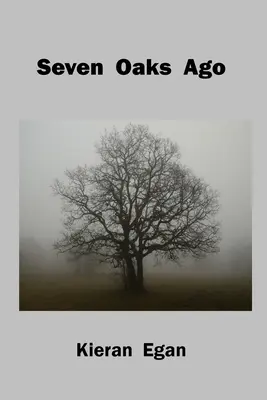 Il y a sept ans - Seven Oaks Ago