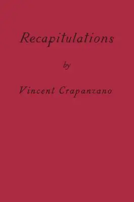 Récapitulations : Un mémoire - Recapitulations: A Memoir
