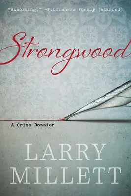 Strongwood : Un dossier sur le crime - Strongwood: A Crime Dossier