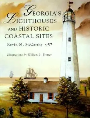 Phares et sites côtiers historiques de Géorgie - Georgia's Lighthouses and Historic Coastal Sites