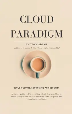 Paradigme du nuage : Culture, économie et sécurité du cloud. - Cloud Paradigm: Cloud Culture, Economics, and Security.