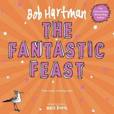 Le festin fantastique - The Fantastic Feast