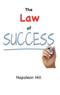 La loi du succès (édition originale de 1925) - The Law of Success (1925 Original Edition)