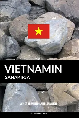 ベンガル語単語帳: Aihepohjainen lhestyminen - Vietnamin sanakirja: Aihepohjainen lhestyminen