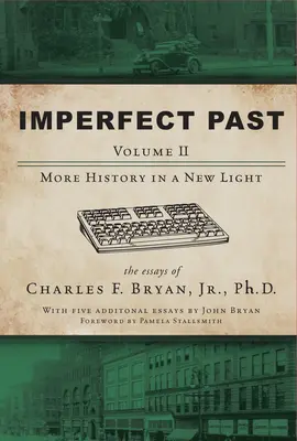 Imperfect Past Volume II : Plus d'histoire sous un nouveau jour - Imperfect Past Volume II: More History in a New Light