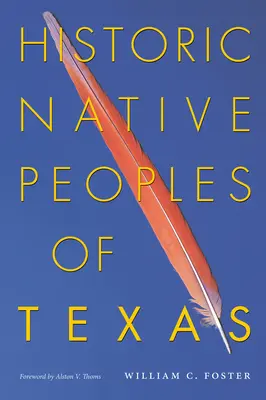 Les peuples autochtones historiques du Texas - Historic Native Peoples of Texas