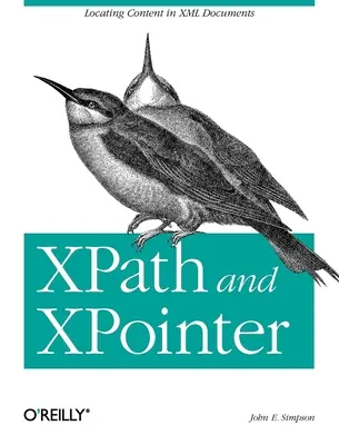 Xpath et Xpointer : Localisation du contenu dans les documents XML - Xpath and Xpointer: Locating Content in XML Documents