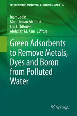 Adsorbants verts pour éliminer les métaux, les colorants et le bore des eaux polluées - Green Adsorbents to Remove Metals, Dyes and Boron from Polluted Water