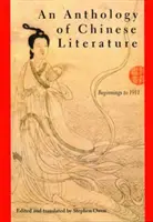 Une anthologie de la littérature chinoise : Des débuts à 1911 - An Anthology of Chinese Literature: Beginnings to 1911