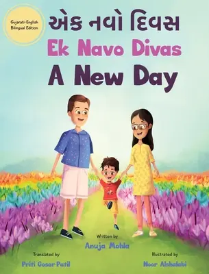 Ek Navo Divas : A New Day - A Gujarati English Bilingual Picture Book For Children To Develop Conversational Language Skills (Un nouveau jour - Un livre d'images bilingue gujarati-anglais pour les enfants afin de développer des compétences linguistiques de conversation) - Ek Navo Divas: A New Day - A Gujarati English Bilingual Picture Book For Children To Develop Conversational Language Skills